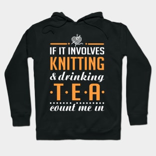 Knitting and Drinking Tea Hoodie